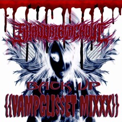 SHADDAI BLACKOUT -"BACK UP" {{VAMPGLI$$ET MIXXX}} [HOSTED BY HELL HOUSE RECORDS] [Prod.Majinblxxdy]