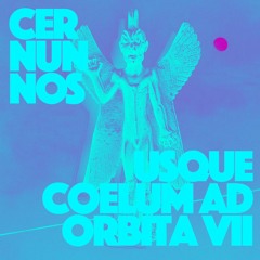 Cernunnus - Usque Coelum Ad Orbita VII