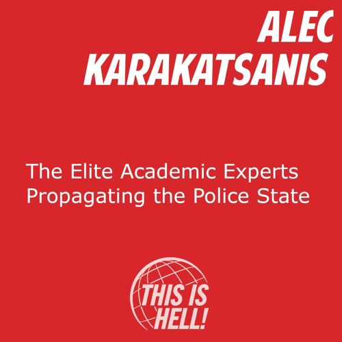 The Elite Academic Experts Propagating the Police State / Alec Karakatsanis