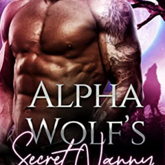 [VIEW] KINDLE 📒 Alpha Wolf's Secret Nanny: A Fated Mates Wolf Shifter Romance (Skye'
