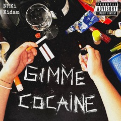 NRKi & Kidam - GIMME COCAINE