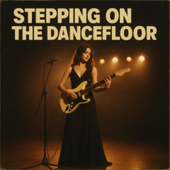 Stepping On The Dancefloor