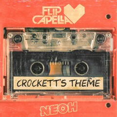 Flip Capella & NEOH - Crockets Theme