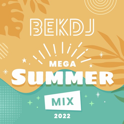 Stream BEK DJ Summer Mix 2022 Part 2 by BEK DJ Listen online for free on SoundCloud