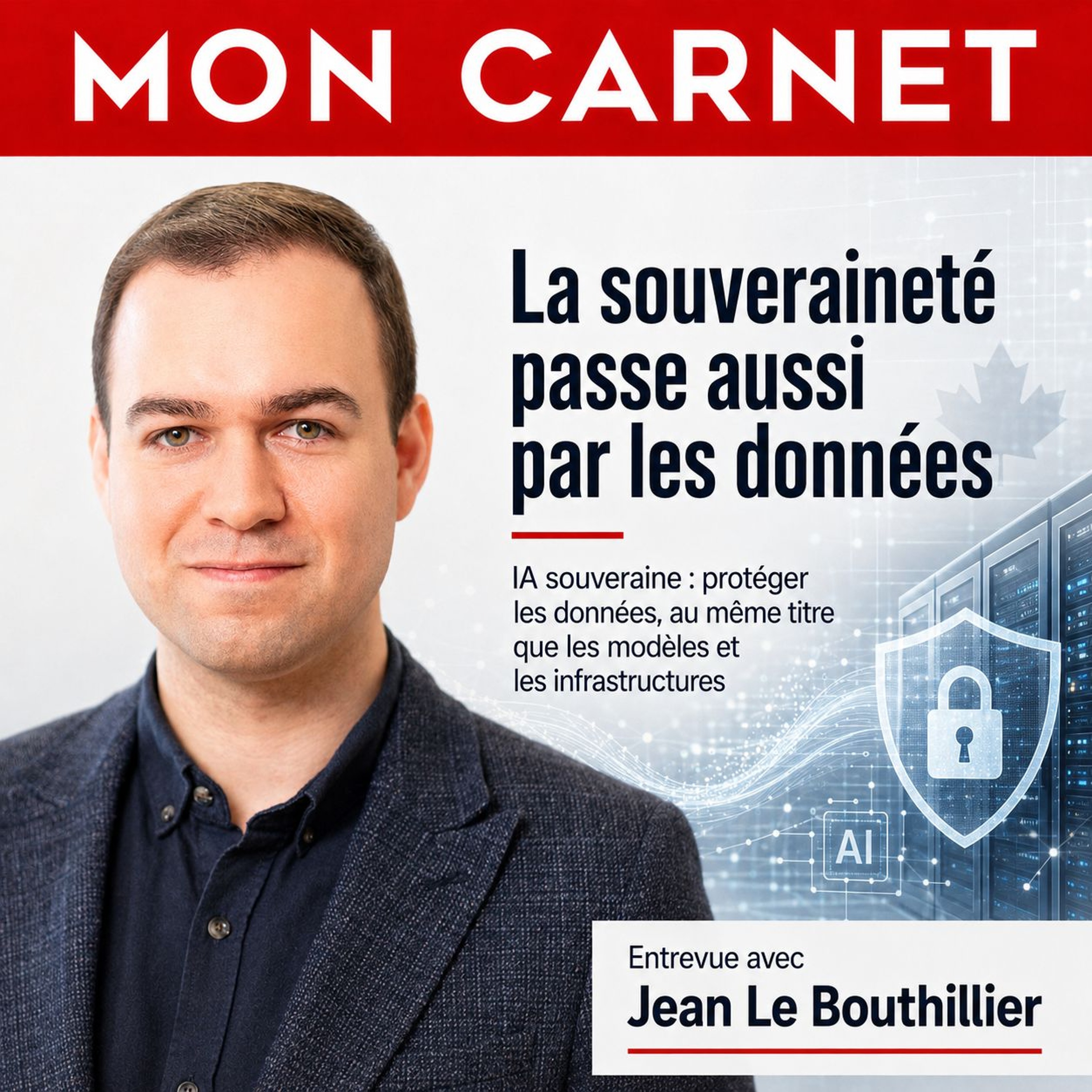 Jean Le Bouthillier : la souveraineté passe aussi par les données