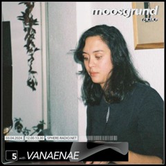 moosgrund radio episode 5: Vanaenae