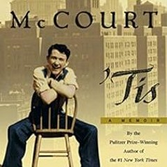 [Get] EBOOK EPUB KINDLE PDF Tis: A Memoir (The Frank McCourt Memoirs) by Frank McCourt 📰