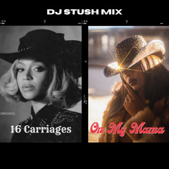 16 Carriages | On My Mama - Beyoncé & Victoria Monét - DJ STUSH MIX