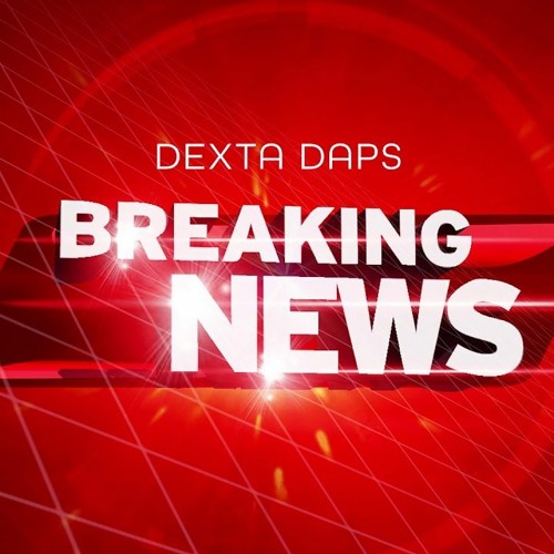 Dexta Daps - Breaking News