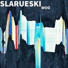 Slarueski - WOO