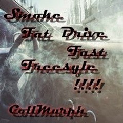 Smoke Fat Drive Fast (freestyle)