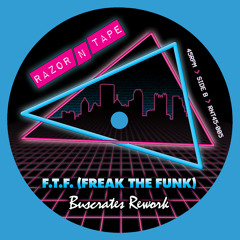 PREMIERE: Buscrates - F.T.F (Freak The Funk)[Razor-N-Tape]