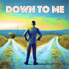 Down To Me