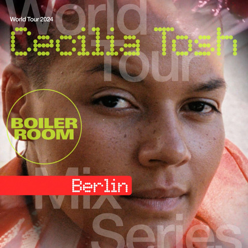 Cecilia Tosh | World Tour Mix: Berlin