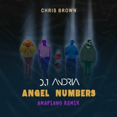 Angel Numbers (DJ Andria Amapiano Remix)