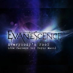 Evanescence vs Victor Cabral - Everybody's Fool (Joe Pacheco Hot Topic Mash)
