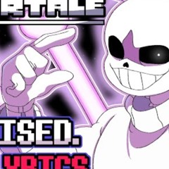 PROMISED SANS, WITH LYRICS!!