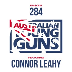 Australian Young Guns | Episode 284 | Connor Leahy