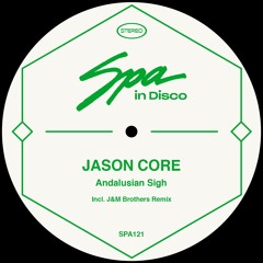 [SPA121] JASON CORE - Andalusian Sigh (Original Mix)