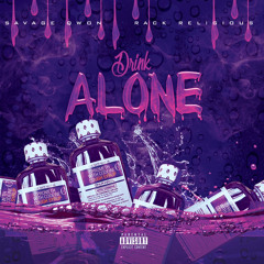 Savage Qwon ft Rack Religious - Drink Alone