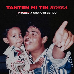 Tanten Mi Tin Rosea - MTCHLL X Grupo di Betico