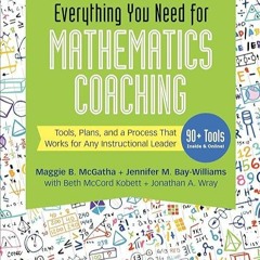 ❤pdf Everything You Need for Mathematics Coaching: Tools, Plans, and a Process That