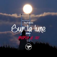 Sur la lune - Bigflo & Oli  (Turizo Remix)