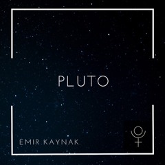 Emir Kaynak - Pluto (Original Mix) // FREE DOWNLOAD