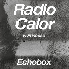 Radio Calor #9 w/ Princeso 04/09/2022