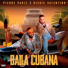 BAILA CUBANA Ft. Richie Valentino