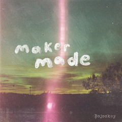 Maker Made