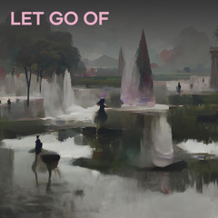 Let Go Of