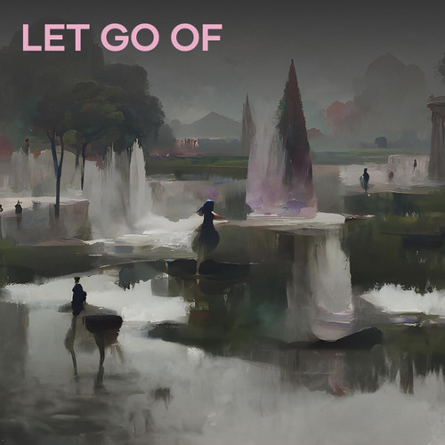 Let Go Of