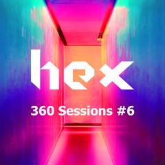 Hex - 360 Sessions
