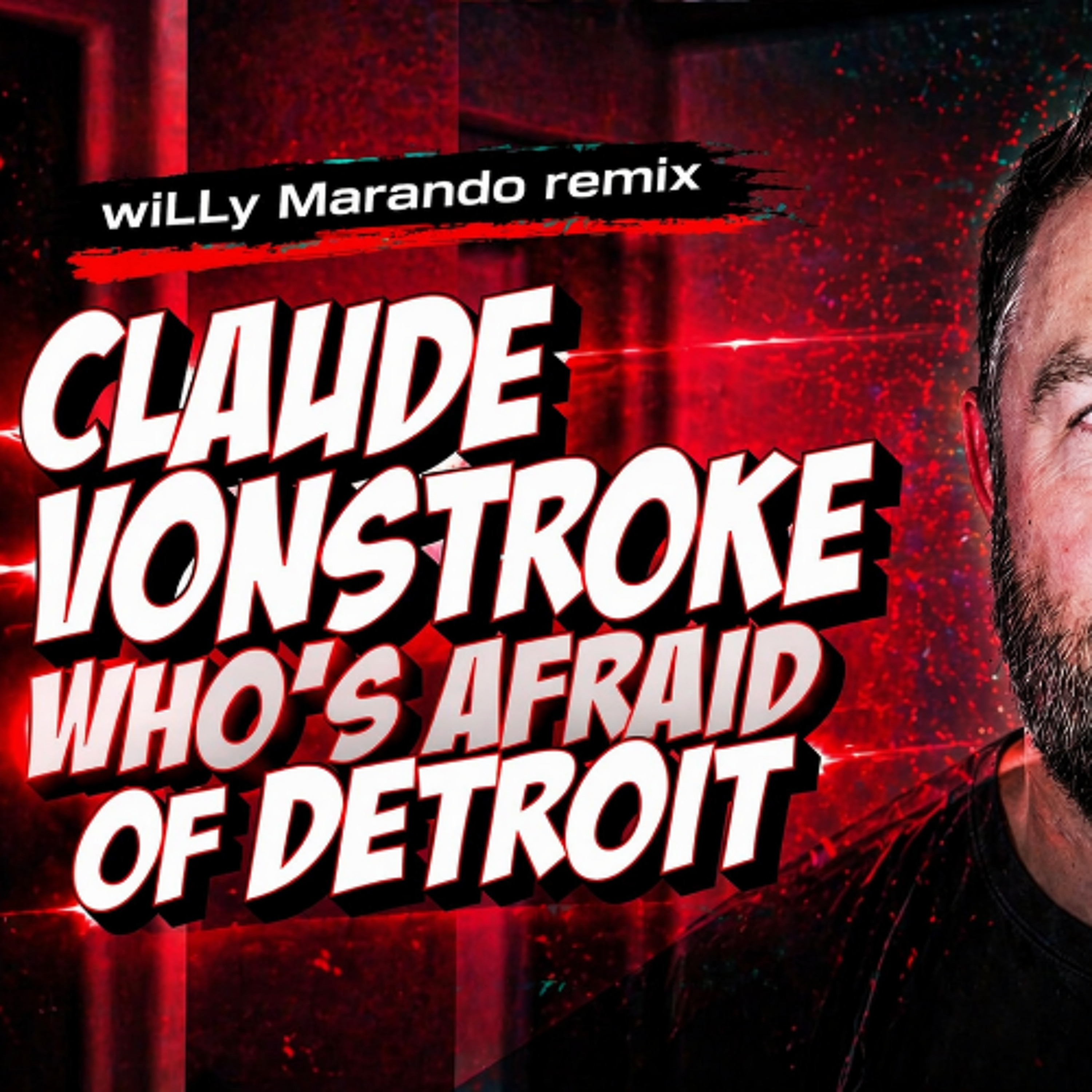 Claude Vonstroke - Who's Afraid of Detroit (wiLLy Marando Remix) episode artwork