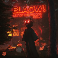 BLAOW! - Out Of The Woods Vol. 1 [Headbang Society Premiere]