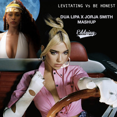 Dua Lipa X Jorja Smith - Levitating Vs Be Honest (Mashup Eddyjay) FREE DOWNLOAD