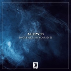 AllezVed - Smoke Gets In Your Eyes