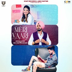 Meri Vaari By Angad Aliwal featuring Mr & Mrs Choudhary | New Punjabi Songs 2021