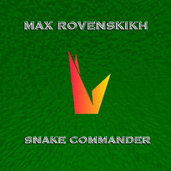 Max Rovenskikh - snake commander