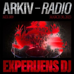 Arkiv - Experijens DJ - 30.03.25 - (MIX009)