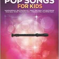 Access PDF EBOOK EPUB KINDLE 50 Pop Songs for Kids for Recorder by Various 🧡