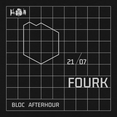 Bloc Afterhour w/ Fourk @Tilos Rádió, 21/07/2024