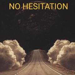 No Hesitation