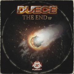 DUECE - THE END