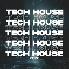 Tech House set (march 2022)