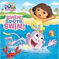 [DOWNLOAD] EPUB 💑 Swim, Boots, Swim! (Dora the Explorer) (Pictureback(R)) by Random
