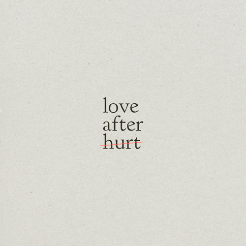 Love After Hurt