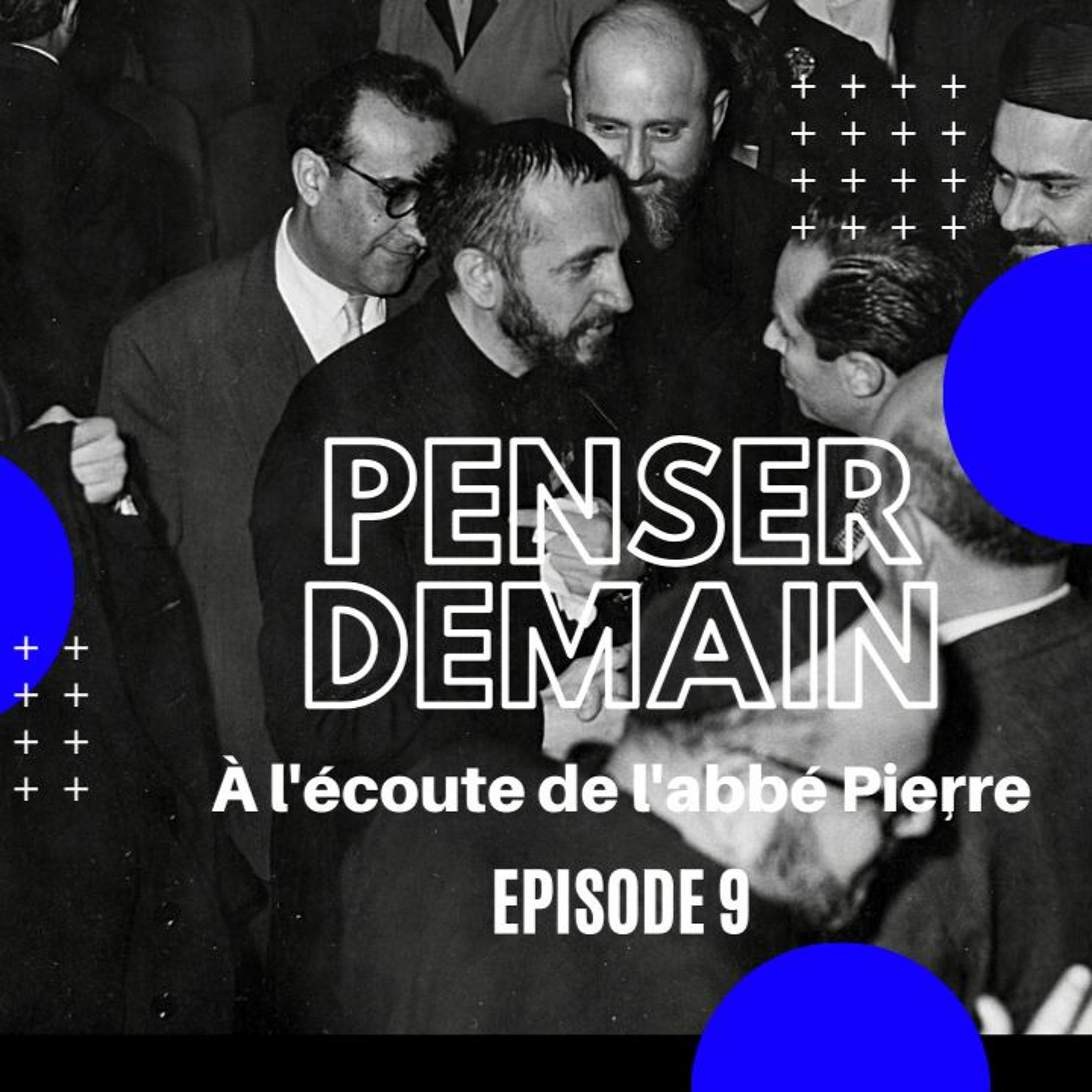 Penser demain, à l\'écoute de l\'abbé Pierre