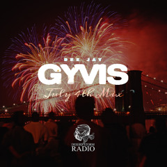 DJ GYVIS (JULY 4th) MIX